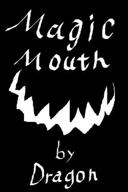 Magic Mouth