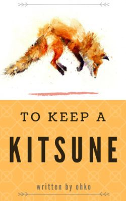 To Keep a Kitsune