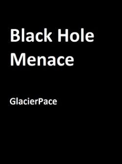 Black Hole Menace
