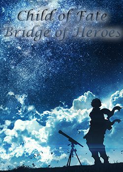 Child of Fate, Bridge of Heroes