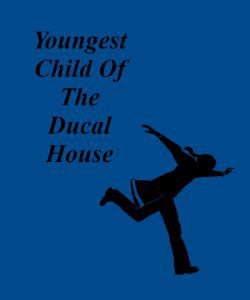 Youngest Child of the Ducal House