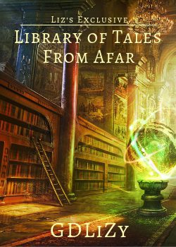 Liz’s Exclusive Library of Tales From Afar