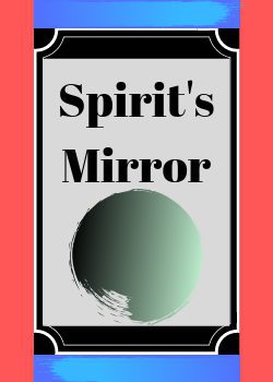 Spirit’s Mirror