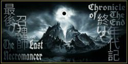 The Last Necromancer: Chronicle of The End