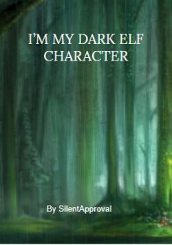 I’m My Dark Elf Character (Dropped)