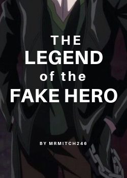 The Legend of the Fake Hero