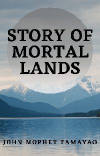 Story of Mortal Lands