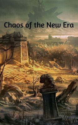 Chaos Of The New Era