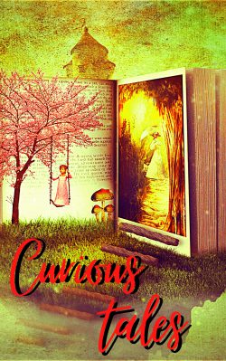 Curious Tales: Assorted Fantastical Fiction