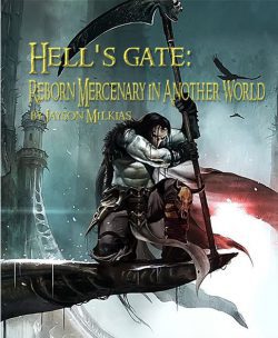 Hell’s Gate: Reborn Mercenary in Another World