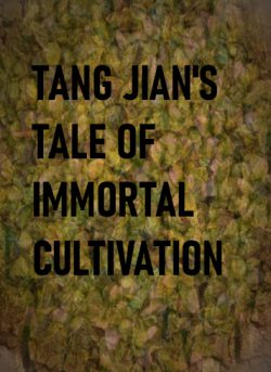 Tang Jian’s Tale of Immortal Cultivation