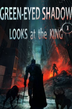 Green-eyed Shadow Looks At The King