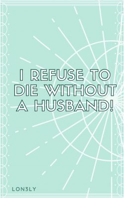 I Refuse To Die Without a Husband [BL]