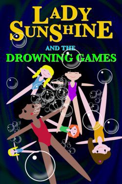 Lady Sunshine and the Drowning Games