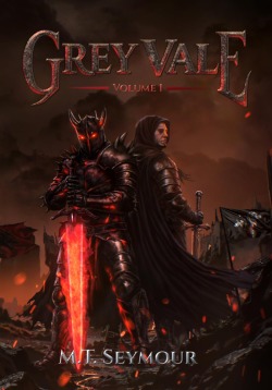 Grey Vale: Volume I – A Grimdark Arthurian War Epic