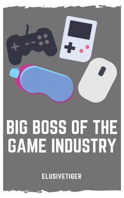 Big BOSS of the Game Industry
