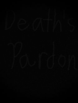 Death’s Pardon