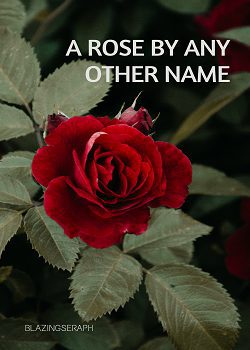 A Rose By Any Other Name [Quick Transmigration]