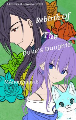 Rebirth Of The Duke’s Daughter