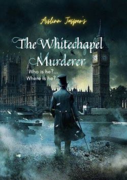 The Whitechapel Murderer