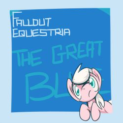 Fallout Equestria: The Great Blue