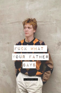 f*ck what your father says (fred weasley)