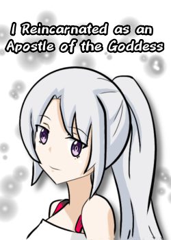 I Reincarnated as an Apostle of the Goddess