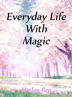 Everyday Life With Magic