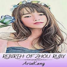 Rebirth of Zhou Ruby (Web Novel)