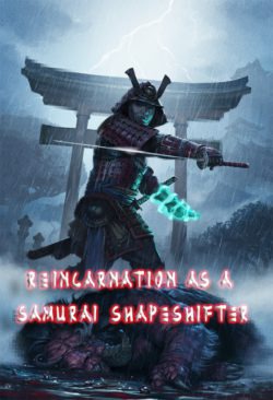 Reincarnation as a Samurai Shapeshifter