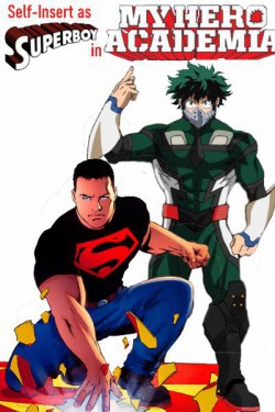 Self Insert As Superboy In My Hero Academia