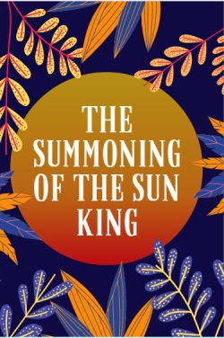 The Summoning of the Sun King
