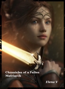 Chronicles of a Fallen Matriarch