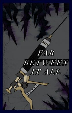 Far Between It All (Book 1)