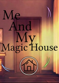 Me and my Magic House