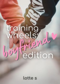 Training Wheels: Boyfriend Edition