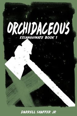 Orchidaceous: Exsanguinate Book 1