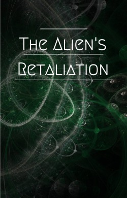 The Alien’s Retaliation