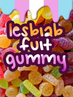 lesbiab fuit gummy