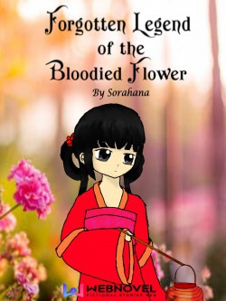 Forgotten Legend of the Bloodied Flower [volume 1]
