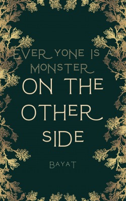 Everyone Is A Monster On The Other Side