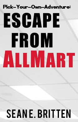 Pick-Your-Own-Adventure: Escape from AllMart