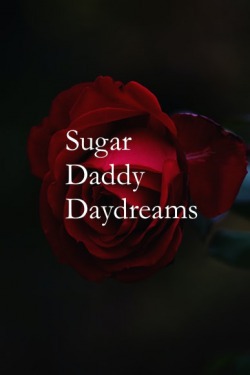 Sugar Daddy Daydreams