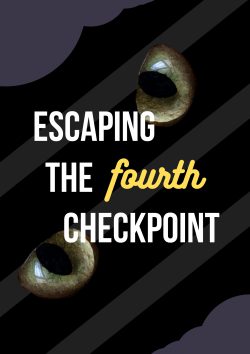 Escaping the Fourth Checkpoint