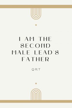 I am the Second Male Lead’s Father
