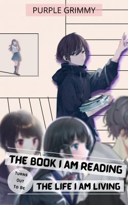 The Book I am Reading, Turns Out to be the Life I am Living.