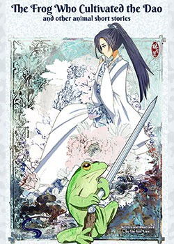 The Frog Who Cultivated the Dao and Other Animal Short Stories