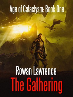 The Gathering: Age of Cataclysm Book 1