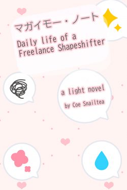 MagaimoNote: Daily Life of a Freelance Shapeshifter