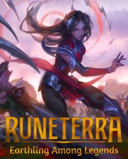 Runeterra: Earthling Among Legends